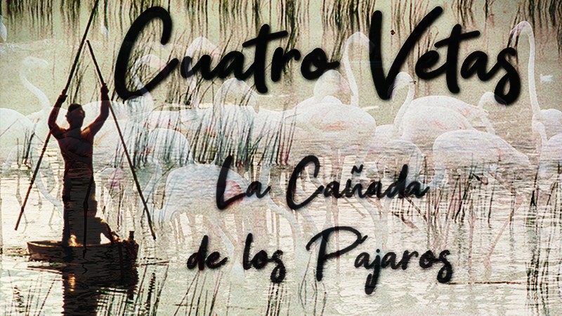 Cuatro Vetas. La Cañada de los Pájaros