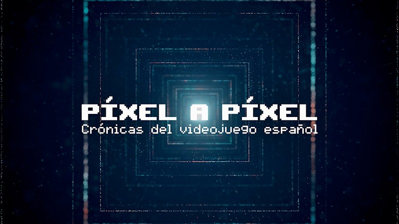 Píxel a píxel: Crónicas del videojuego español